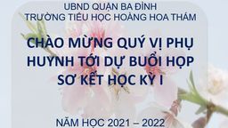 Khối 2 – Trường Tiểu học Hoàng Hoa Thám Tổ chức cuộc họp PHHS sơ kết học kỳ I - Năm học 2021-2022