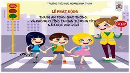 Phát động tháng An toàn giao thông và Tuyên truyền phòng chống tai nạn thương tích năm học 2021-2022