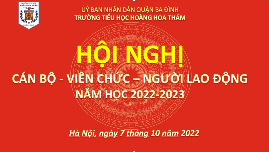 Trường Tiểu học Hoàng Hoa Thám tổ chức Hội nghị Cán bộ - Viên chức và Người lao động năm học 2022 – 2023