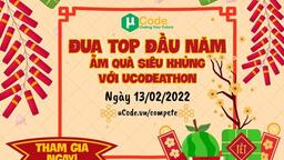 Khởi động cuộc thi tháng uCodeathon lần thứ 2 năm NHÂM DẦN 2022