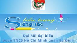 Liên đội Tiểu học Hoàng Hoa Thám phát động cuộc thi ''Sáng tác biểu trưng Đại hội đại biểu Đoàn TNCS Hồ Chí Minh quận Ba Đình''