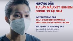 Hướng dẫn cách tự lấy mẫu xét nghiệm COVID-19 tại nhà
