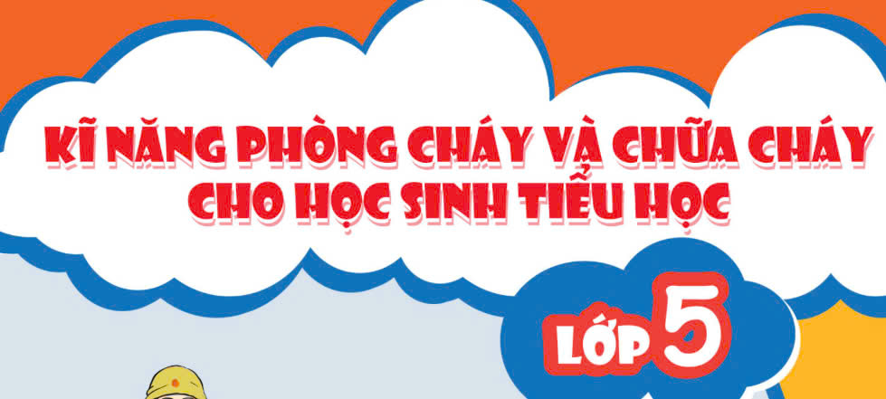 Bộ tài liệu kỹ năng phòng cháy và chữa cháy cho học sinh lớp 5