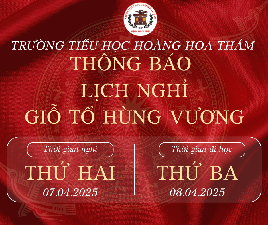 Thông báo lịch nghỉ Lễ Giỗ Tổ Hùng Vương năm 2025