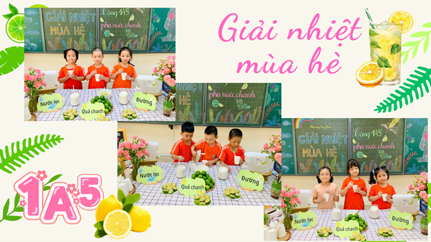 Pha nước chanh giải nhiệt - Hoạt động trải nghiệm mùa hè của học sinh khối 1