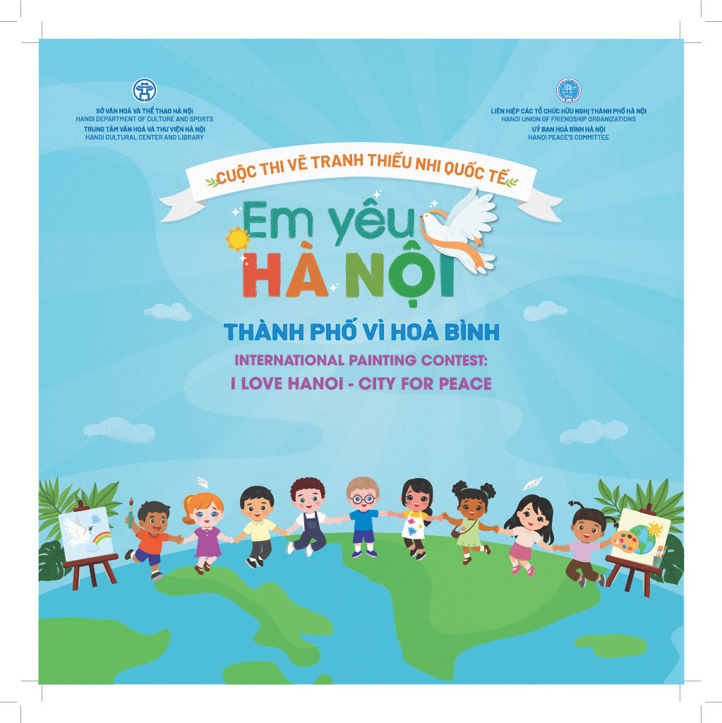 Kế hoạch tổ chức Cuộc thi Vẽ tranh thiếu nhi quốc tế  “Em yêu Hà Nội - Thành phố vì hòa bình” năm 2025
