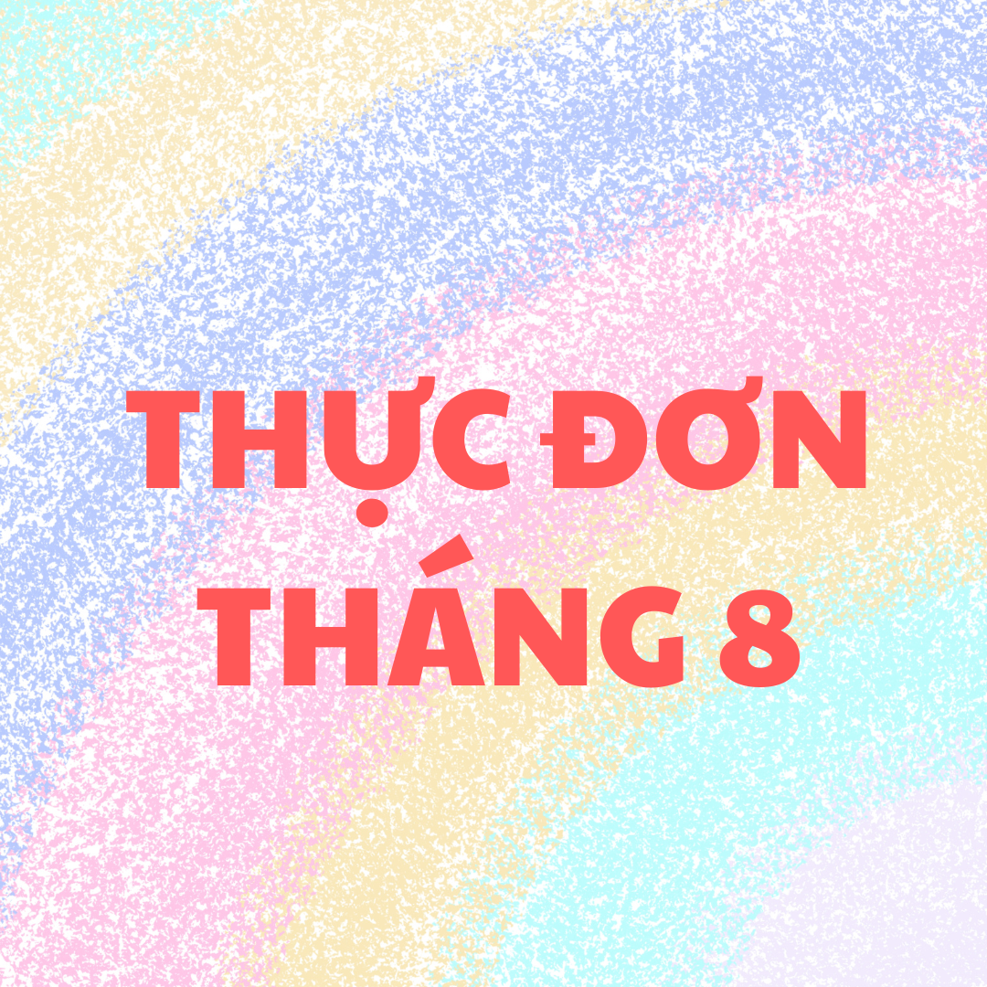 Thực đơn suất ăn bán trú tuần 3 tháng 8 năm 2025