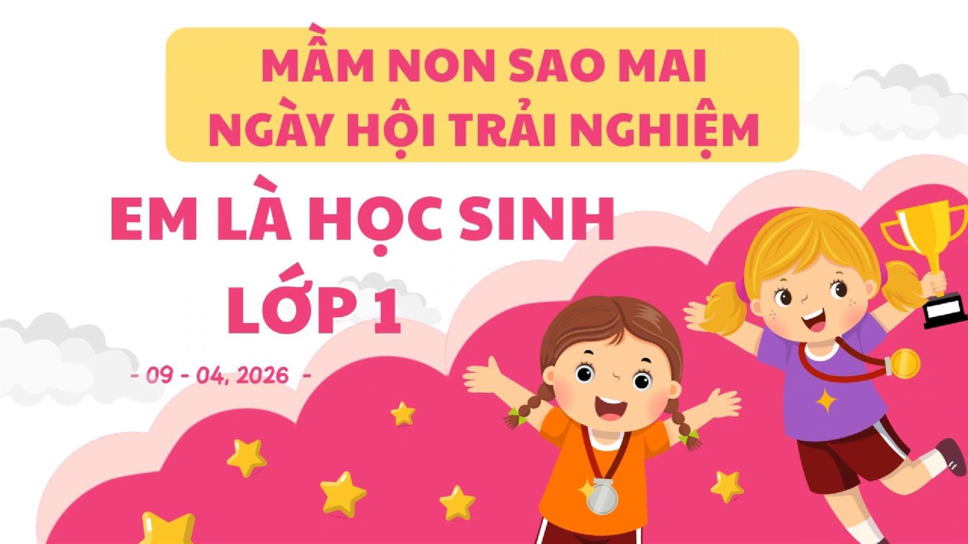 🌟 NGÀY HỘI TRẢI NGHIỆM “EM LÀ HỌC SINH LỚP 1” 🌟