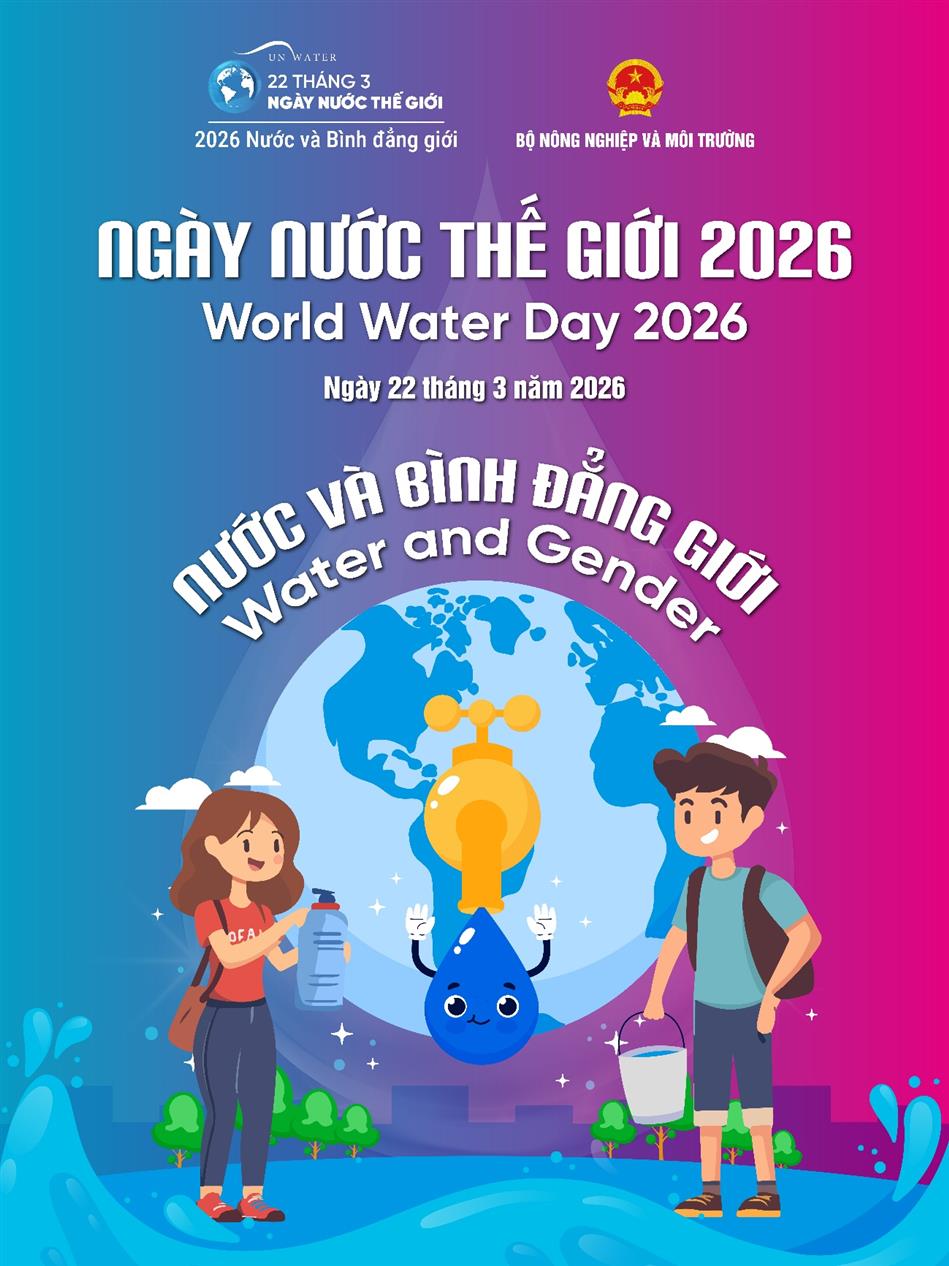 Hưởng ứng Ngày Nước thế giới 2026:  Chung tay bảo vệ nguồn nước – Bảo vệ tương lai